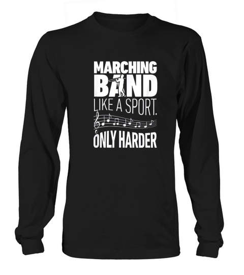 Marching Band Like A Sport Only Harder Trombone Long sleeved Unisex