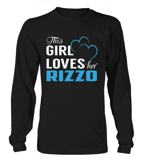 This Girl Loves Her RIZZO Name Shirts Long sleeved Unisex