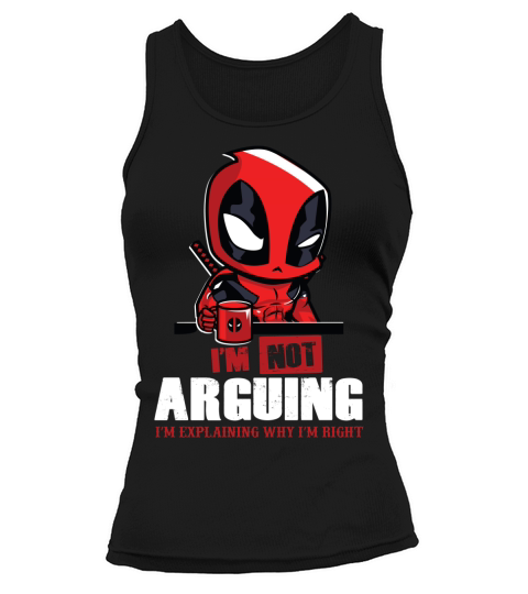 Im Not Arguing-Im Explaining Why Im Right Tank top Woman