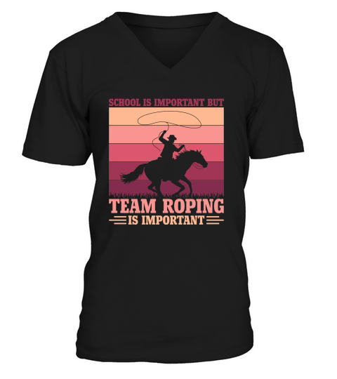 School is important but Team Roping is important V-Neck T-shirt