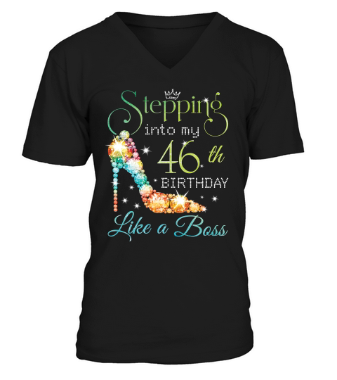 Stepping Birthday T-shirt - Stepping Into 46th Like A Boss T-shirt V-Neck T-shirt
