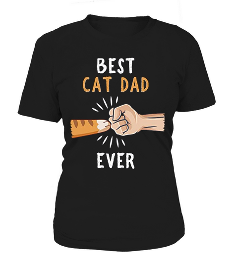 Best Cat Dad Ever  Paw Fist Bump Women's T-Shirt