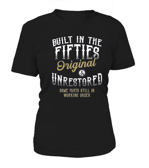 Built In The Fifties Original And Unrestored Some Parts Still In Working Orders Women's T-Shirt