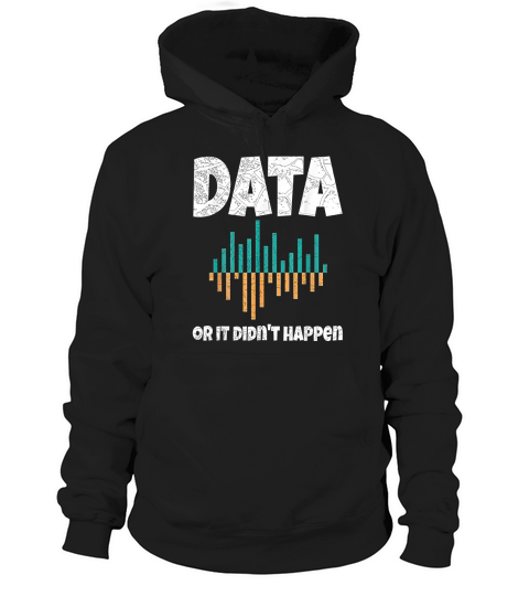 Data Or It Didnt Happen Bcba Gift Behavior Analyst Hoodie Unisex