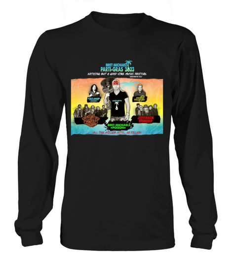 Bret Michaels Parti-Gras Nothing But A Good Vibe Tour 2023 Unisex T - Shirt Long sleeved Unisex