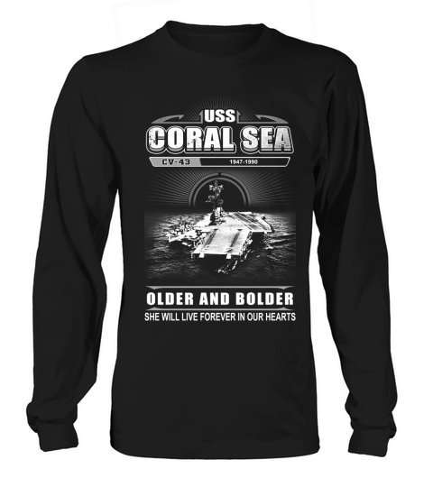 USS Coral Sea- Older And Bolder Long sleeved Unisex