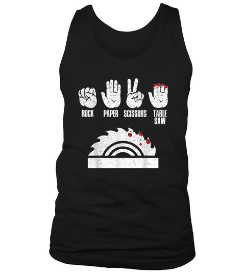 Rock Paper Scissors Table Saw Woodworker Gift Tank Top Unisex