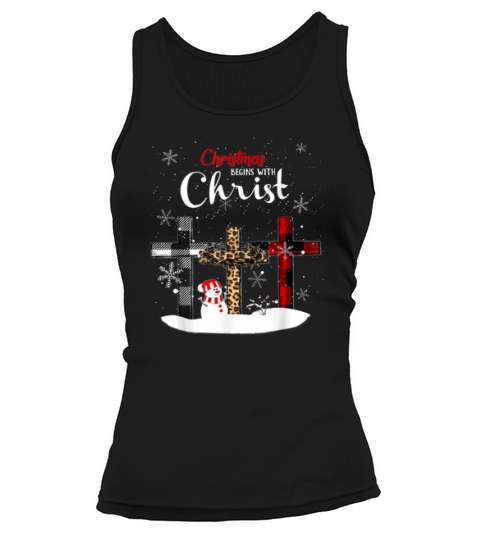 Nice Womens Christmas Begins With Christ Xmas Gifts Shirt Tank top Woman