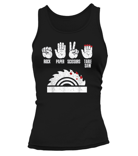 Rock Paper Scissors Table Saw Woodworker Gift Tank top Woman