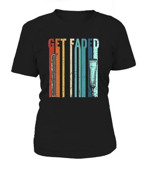Vintage Barber Gift Get Faded Retro Hairstylist Barber Women's T-Shirt