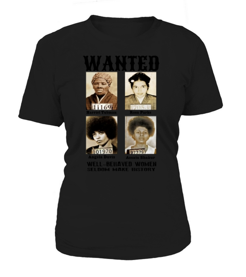 Wanted  Harriet Tubman    Angela Davis  Assata Shakur Women's T-Shirt