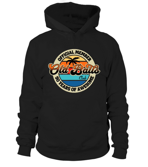 50th Birthday  Official Member Old Hoodie Unisex
