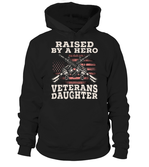raised by a hero veterans daughter usa flag Hoodie Unisex