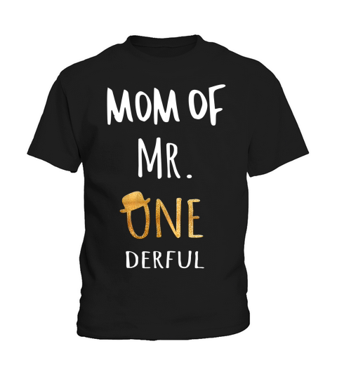 Mom Of Mr Onederful Wonderful Funny 1st Birthday Boy Outfit Kids T-Shirt