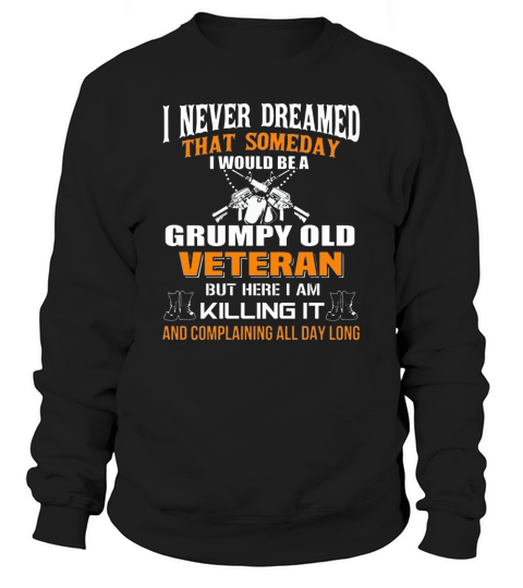 grumpy old veteran unisex vintage sport t shirt Sweatshirt Unisex
