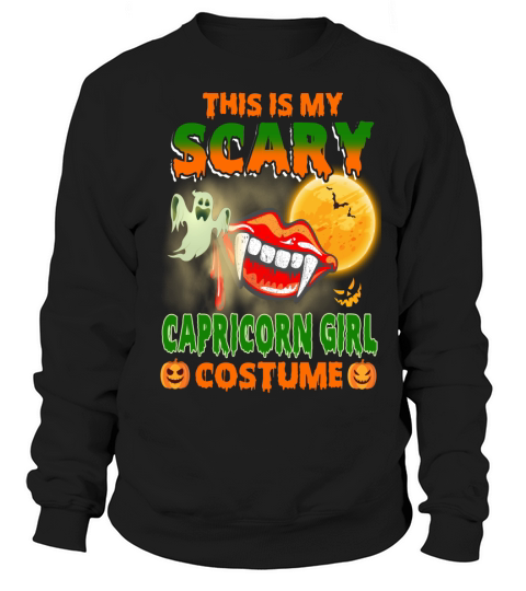 This Is My Scary Capricorn Girl Costume Halloween Sweatshirt Unisex