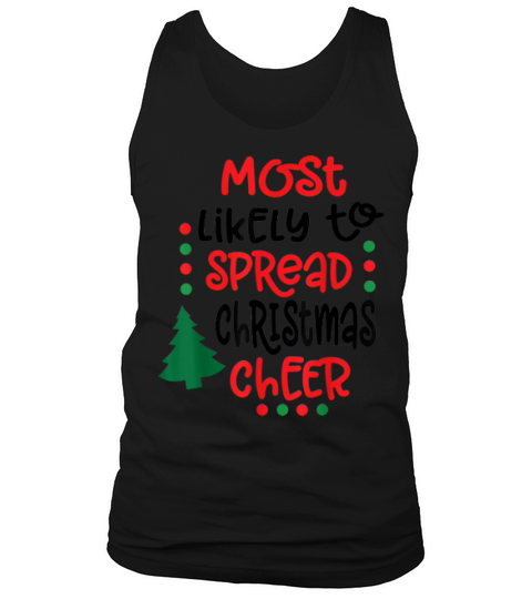 Awesome Most Likely To Spread Christmas Cheer Sweater Tank Top Unisex