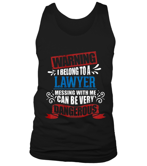 I Belong To A Lawyer Warning Job Funny Partner T-shirt Tank Top Unisex