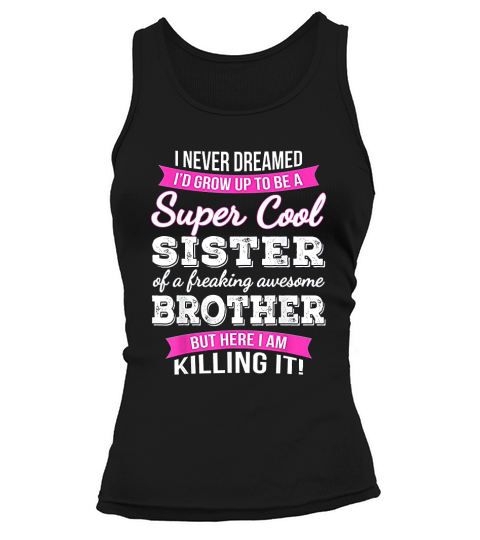 Super Cool Sister Funny Gift Tank top Woman