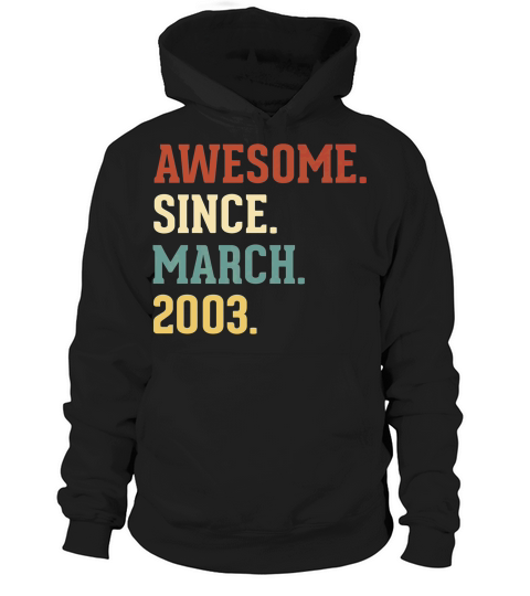 Awesome Since March 2003 Vintage 16 Birthday Gift Hoodie Unisex