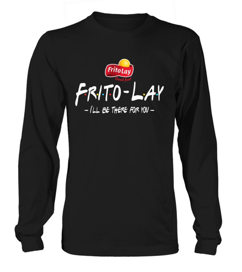 FritoLay Friends Ill be there for you Long sleeved Unisex