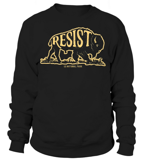 Alt Us National Park Resist Service Bison Vintag 4 T-shirt Sweatshirt Unisex