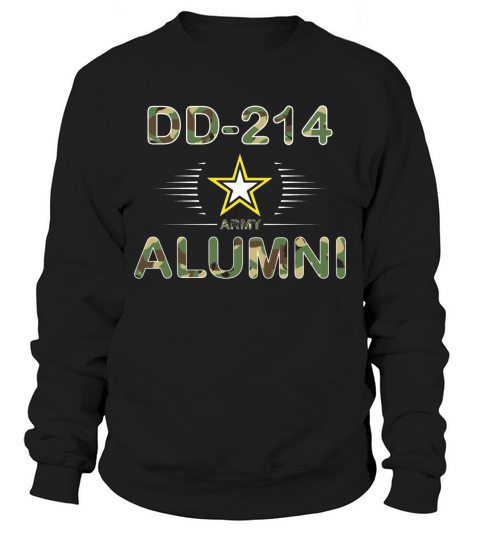 army alumni dd 214 us army veteran dd214 gift for Sweatshirt Unisex
