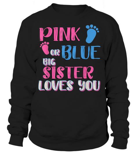 Pink Or Blue Gender Reveal Shirt For Siblings Big Sister Sweatshirt Unisex