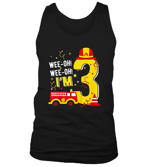 Kids Wee Oh Wee Oh Im 3 Fire Truck 3 Years Old Birthday Tank Top Unisex