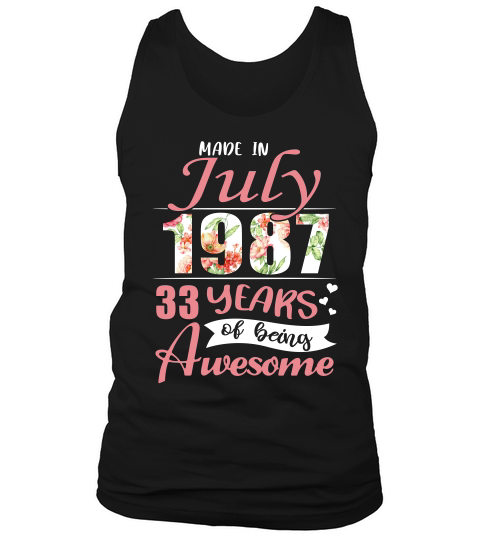 Made In July 1987 33 Years Awesome T-shirt Tank Top Unisex