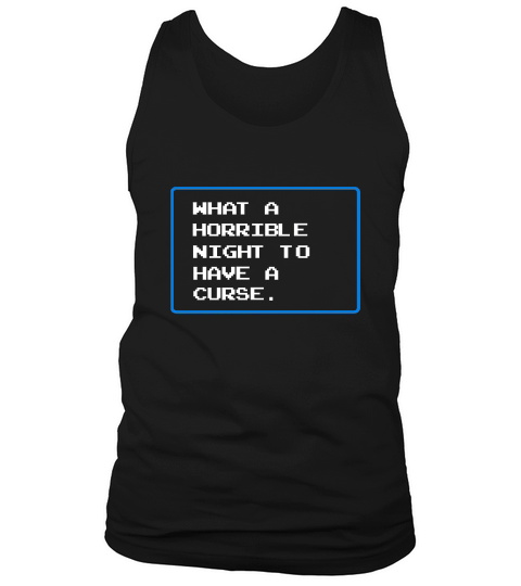 What A Horrible Night To Have A Curse Tank Top Unisex