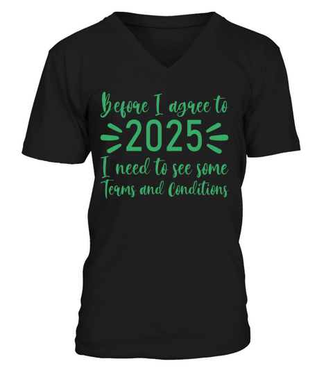 Before I agree to 2025   Green Color V-Neck T-shirt
