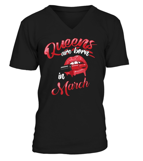 Funny Queens Are Born In March Gift For Women Cool Red Lips V-Neck T-shirt