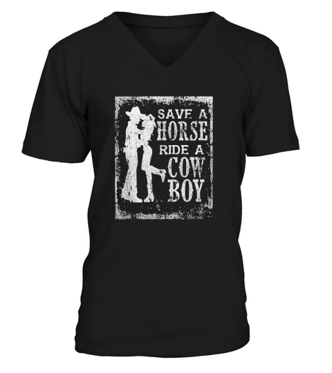 Save A Horse Ride A Cowboy V-Neck T-shirt