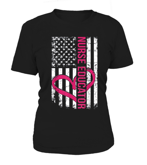 Nurse Educator Flag Gifts For Male And Female Nurses Women's T-Shirt