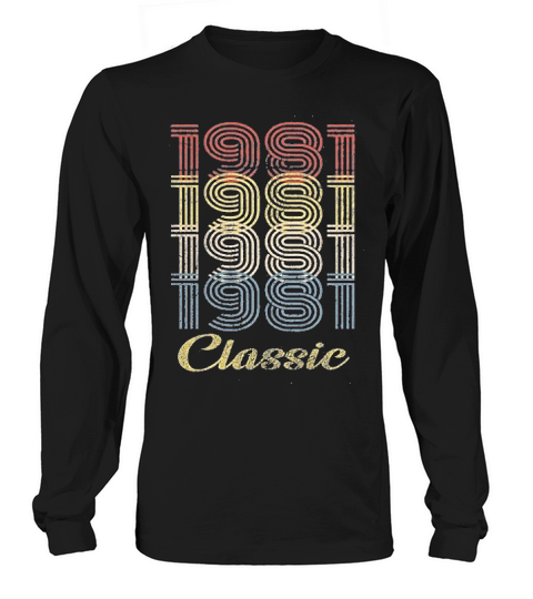40th Birthday Gift Retro Birthday 1981 Classic Long sleeved Unisex