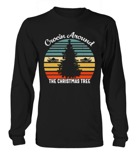 Crocin Around The Christmas Tree Xmas Vintage Long sleeved Unisex