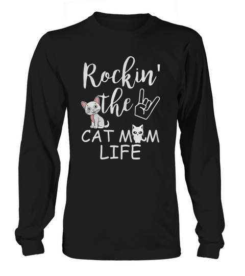 Funny Mom Cat Shirts Rockin The Cat Mom Life Long sleeved Unisex