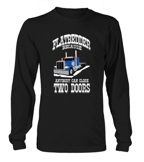 Truck Driver Flatbed Two Doors Long sleeved Unisex
