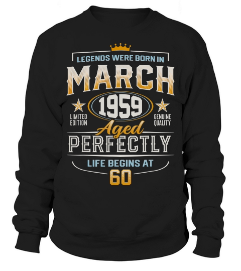 March 1959 Vintage 60 Birthday 60 Years Old Gift T-shirt Sweatshirt Unisex