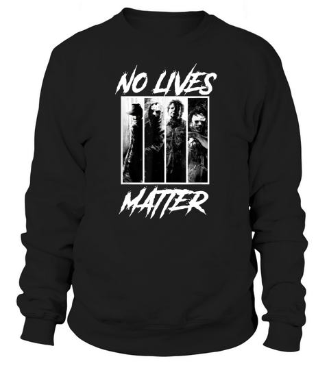 Official No Lives Matter Slashers-Michael-Myers Halloween Horror shirt Sweatshirt Unisex