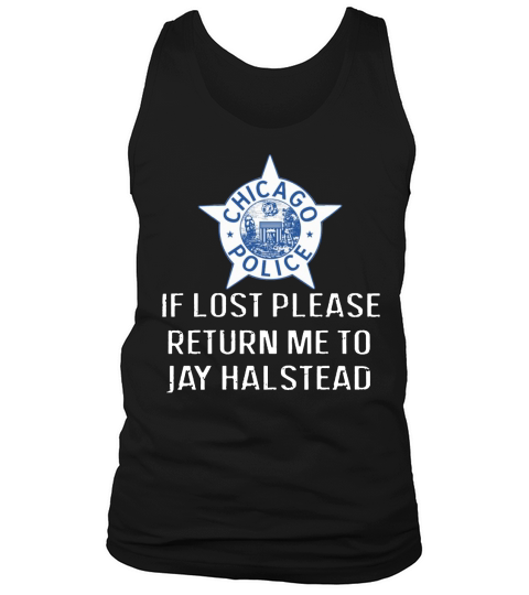 Chicago Police If Lost Please Return Me To Jay Halstead Tank Top Unisex