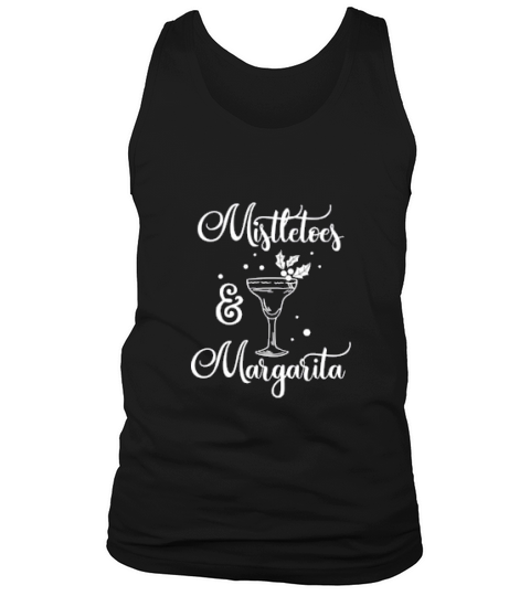Christmas Mistletoes And Margaritas Xmas Women T-shirt Tank Top Unisex