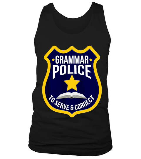 Cute Creative Grammar Police To Serve & Correct Shirt Gift_3 Tank Top Unisex