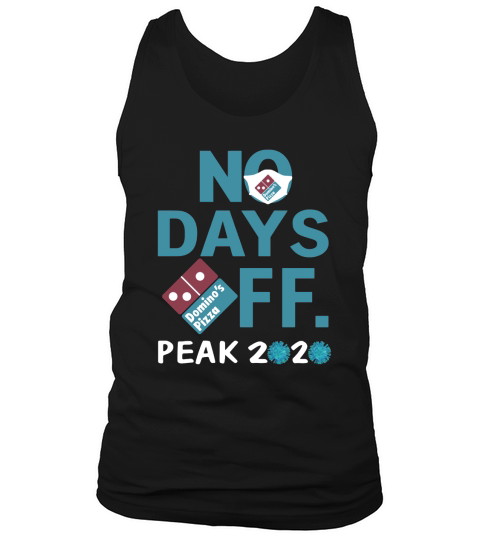 Dominos pizza no days off peak 2020 coronavirus mask shirtn Tank Top Unisex