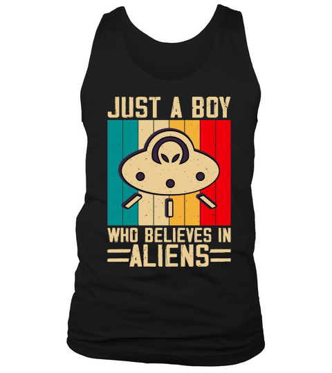 Vintage UFO Alien  Just A Boy Who Believes In Aliens 4 Tank Top Unisex