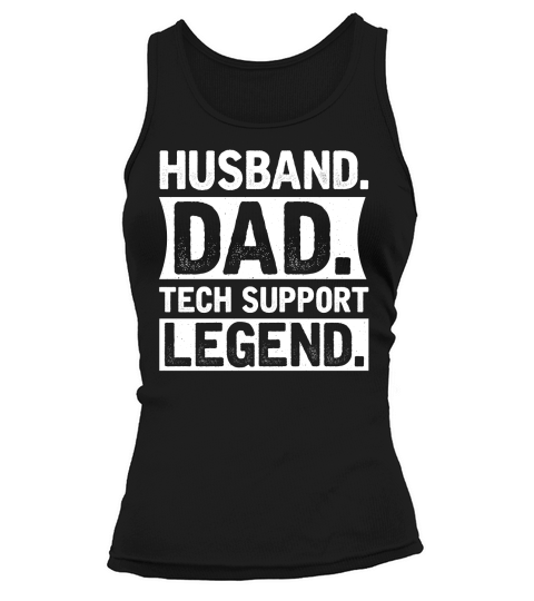 Husband Dad Tech Support Legend (1) Tank top Woman