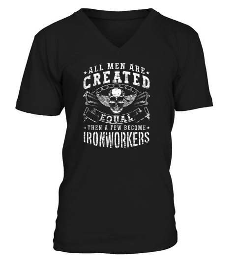 Ironworker All Men Are Created Equal Arc Welding V-Neck T-shirt