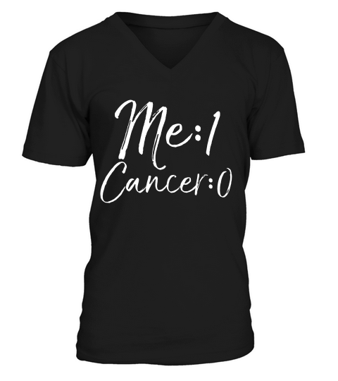 Me 1 Cancer 0 Cute Survivor Remission Gift For Women T-shirt V-Neck T-shirt