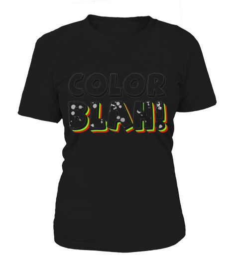 Color Blah colorblind color blind Women's T-Shirt